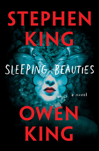 Sleeping Beauties by Stephen King & Owen King